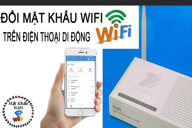 Cách đổi mật khẩu wifi qua điện thoại cơ bản nhất bạn nên biết