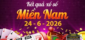 Xem KQXS Miền Nam ngày 24/6 mới nhất: Xổ số miền Nam thứ 4 trực tiếp